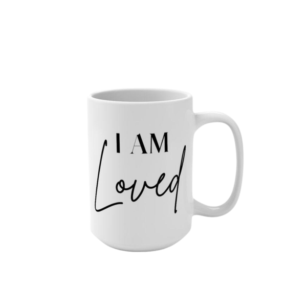 1 (11) "I AM Loved" Ceramic Mug